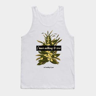 I Have Nothing To Lose But Something To Gain Tank Top